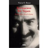 Kurmacasız Bir Yaşam - vus`at o bener