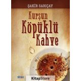 Kurşun Köpüklü Kahve - Şakir Sarıçay