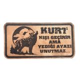 Kurt Kışı Geçirir Ama Yediği Ayazı Unutmaz -Dikdörtgen Deri Peç - Arma - Wolf Leather Patch
