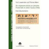Kurt Löwenstein und Thomas Mann Der vergessene Aufsatz zur jüdischen Problematik im Doktor Faustus (1948): Eine Dokumentation. Herausgegeben und ... (Thomas-Mann-Schriftenreihe: Fundstücke): 10