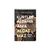 Kürtler Aldanır Ama Aldatmaz - Bekir Ayaz