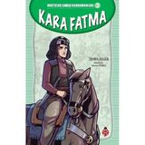 Kurtuluş Saşı Kahramanları-3 Kara Fatma