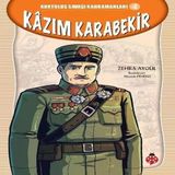 Kurtuluş Saşı Kahramanları-4 Kâzım Karabekir