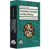 Kurtuluş Teolojisi ve Öze Dönüş - Süleyman Güder - Büyüyen Ay Yayınları