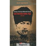 Kurtuluş ve Kuruluşta Milletvekili Gözüyle Gazi Mustafa Kemal Paşa 1920-1923 - Yaşar Özüçetin