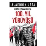 Kurtuluştan Kuruluşa 100. Yıl Yürüyüşü - Alaeddin Usta