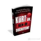 KÜRT'ÜM BEN DE DOĞRUYUM! - MUSTAFA ŞEN;İHSAN AKTAŞ;EVREN ÇELIK WILTSE