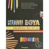 KURU BOYA TEKNIKLERINE DAIR HER ŞEY - KOLEKTIF
