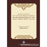 Kuruluşundan 12. Yüzyılın İkinci Yarısına Kadar Bağdat ve Ebu'l Ferec İbnu'l-Cevzi - Hüseyin Polat