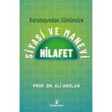 Kuruluşundan Günümüze Siyasi ve Manevi Hilafet