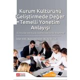 Kurum Kültürünü Geliştirmede Değer Temelli Yönetim Anlayışı: (Türkiye’de 500 Büyük İşletme Üzerine Bir Araştırma)
