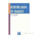 KURUMLARDA EV İDARESİ - ŞÜKRAN ŞAFAK;SIBEL ERKAL
