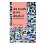 Kurumların Sosyal Gerçekliği - Vefa Saygın Öğütle