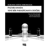 KURUMSAL SOSYAL SORUMLULUK: PAZARLAMADA YENI BIR PARADIGMAYA DOĞRU - KOMISYON