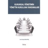 KURUMSAL YÖNETIMIN YÖNETIM KURULUNA YANSIMALARI - CEM CÜNEYT ARSLANTAŞ