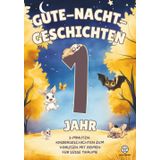 Kurze Gute-Nacht-Geschichten ab 1 Jahr – 5-Minuten-Kindergeschichten zum Vorlesen mit Reimen für süße Träume: Bilderbuch mit Tieren und wertvollen Botschaften für Babys und Kleinkinder zum Einschlafen