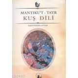 KUŞ DILI MANTIKU´T TAYR - FERİDÜDDİN ATTAR