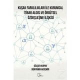 Kuşak Farklılıkları İle Kurumsal İtibar Algısı ve Örgütsel Özdeşleşme İlişkisi - Bünyamin Akdemir