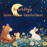 Kuschelige Gute-Nacht-Geschichten: Ein gute Nacht Mitmachbuch