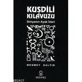 KUŞDİLİ KILAVUZU SİMYANIN AYAK İZLERİ - MEHMET SALTIK