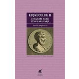 Kuşkuculuk II - Ayrıntı Yayınları