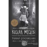 Kuşlar Meclisi (Ciltli): Bayan Peregrine’in Tuhaf Çocukları 5