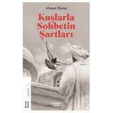 Kuşlarla Sohbetin Şartları - Ahmet Murat