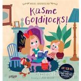 Küsme Goldilocks! - Masal Arkadaşları Sue Nicholson