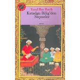 Kutadgu Bilig'den Seçmeler-100 Temel Eser - Yusuf Has Hacip