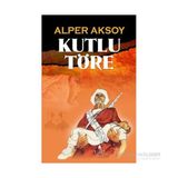 KUTLU TÖRE - ALPER AKSOY