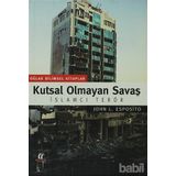 Kutsal Olmayan Savaş - John L. Esposito
