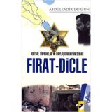 Kutsal Topraklar ve Paylaşılamayan Sular Fırat - Dicle - Abdülkadir Dursun