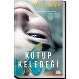 Kutup Kelebeği (Ciltli): "Bazen uçmak için kanat gerek, bazen yürek..."
