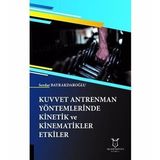 Kuvvet Antrenman Yöntemlerinde Kinetik ve Kinematikler Etkiler - Serdar Bayrakdaroğlu