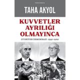 Kuvvetler Ayrılığı Olmayınca - Taha Akyol