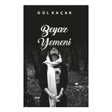 Kuytu Yayınları Beyaz Yemeni - Ocak 2023
