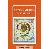 KUZEY AMERIKA MASALLARI - MELTEM UZUNOĞLU