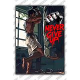 Kuzey Craft Never Give Up Metal Poster Duvar Tablosu Özel Tasarım Hediye Parlak HD Baskı Premium Dekor