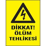 L Dikkat Ölüm Tehlikesi 25 cm x 35 cm Uyarı Levhası Yönlendirme Tabelası
