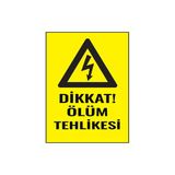 L Dikkat Ölüm Tehlikesi 25X35 Cm Uyarı Levhası Yönlendirme Tabelası Kolay Montaj Pvc