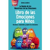 La Banda de los Monstruos de las Emociones - Libro de las Emociones para Niños: Reconoce, comprende y supera tus emociones