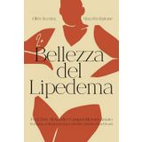 La Bellezza del Lipedema: Oltre la Cura, Una Rivelazione