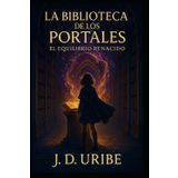 La Biblioteca de Los Portales: El Equilibrio Renacido