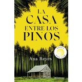 La Casa Entre Los Pinos / The House in the Pines