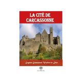 La Cite De Carcassonne - Eugene Viollet-Le-Duc