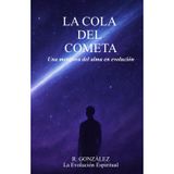 La Cola del Cometa: Una metáfora del alma en evolución