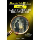 La confessione di Helen Vardon: Ottavo romanzo della serie del Dr. Thorndyke – Prima traduzione italiana (Maestri del Mistero, Band 6)