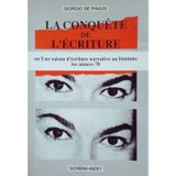 La conquête de l'écriture ou une saison d'écriture narrative au féminin. Les années '70