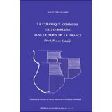 La céramique commune gallo-romaine dans le nord de la France (Nord - Pas-de-Calais)