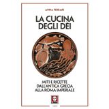 La cucina degli dei. Miti e ricette dall'antica Grecia alla Roma imperiale (I leoni)